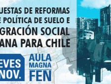 20 de Noviembre / CNDU: Propuestas de Reformas sobre Política de Suelo e Integración Social Urbana para Chile